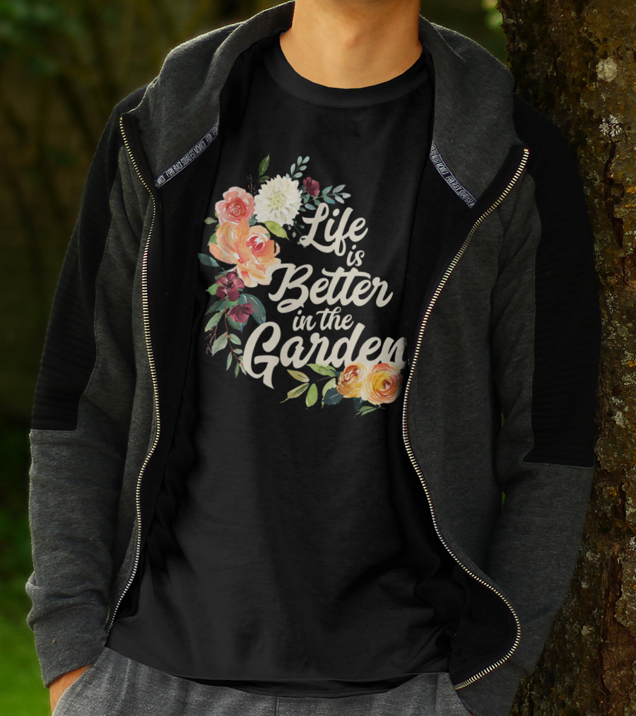 Life Is Better In The Garden Floral T-Shirt