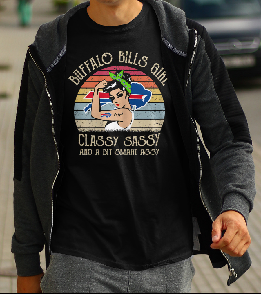 Buffalo Bills Girl Classy Sassy And A Bit Smart Assy T-Shirt
