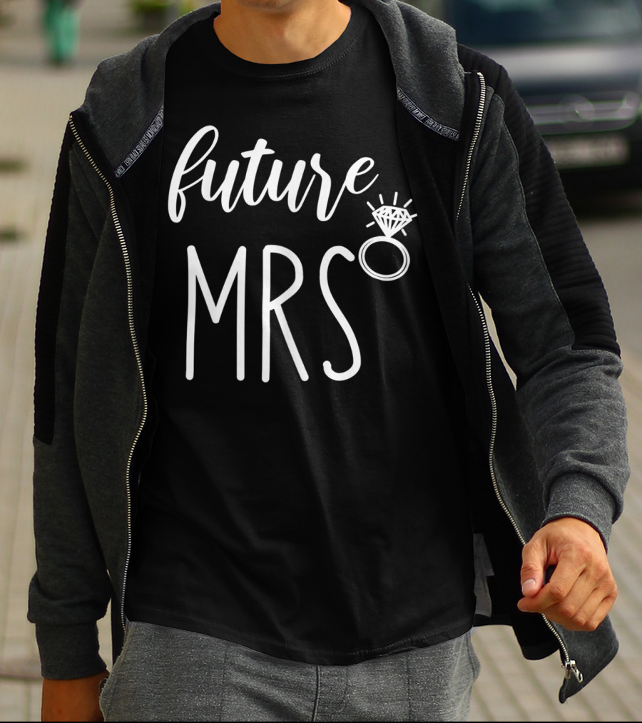 Future Mrs Engagement Ring Bride Soon T-Shirt