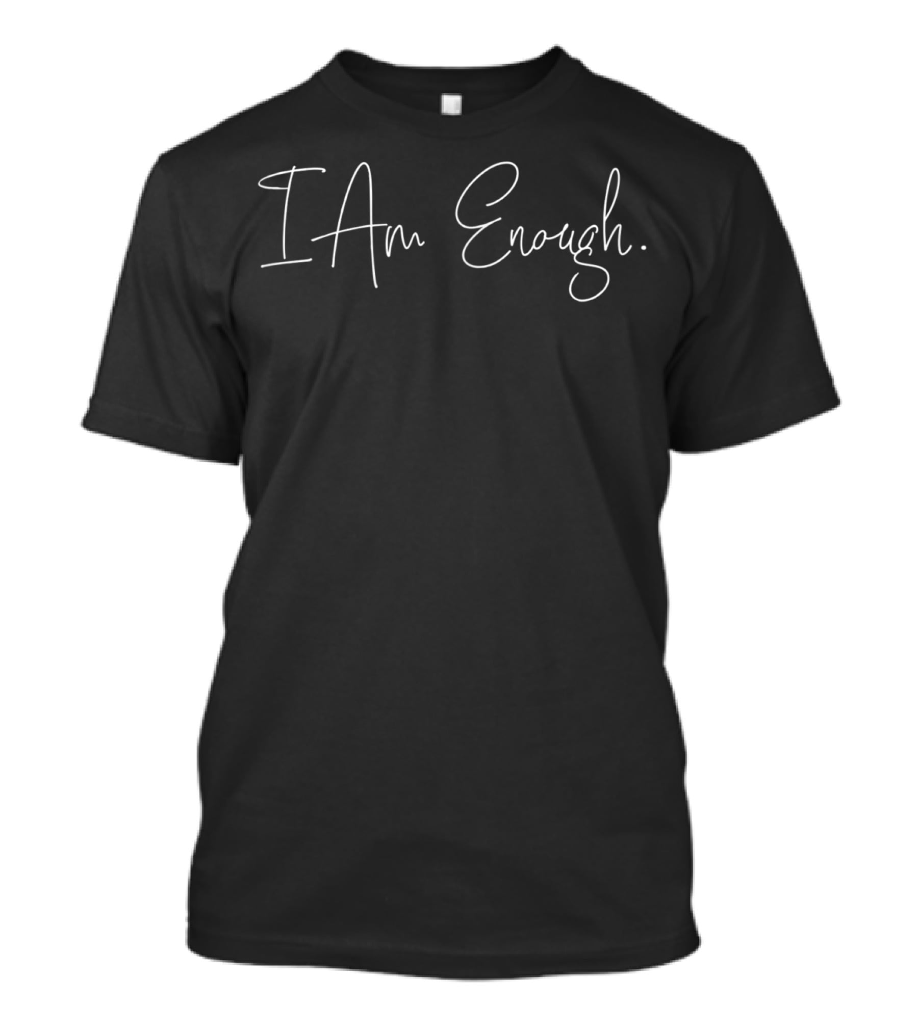 I Am Enough Confidence Empowering T-Shirt