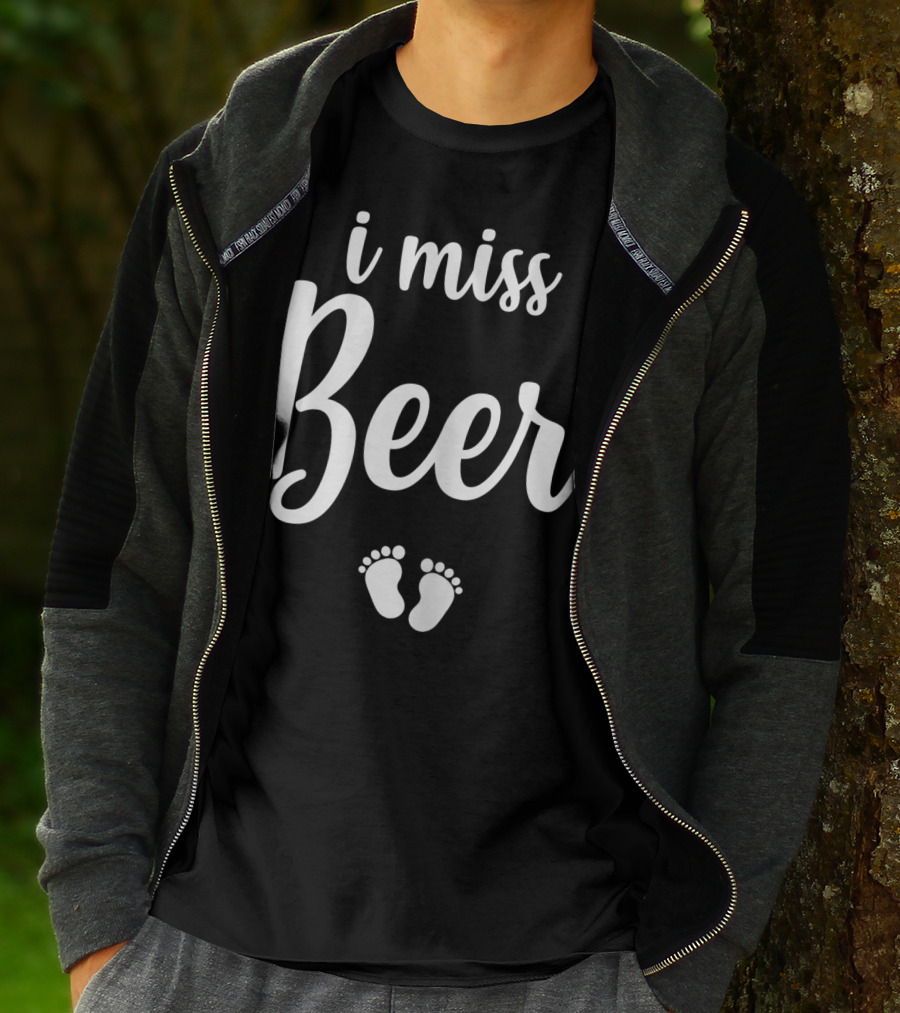 Pregnant Mom To Be I Miss Beer Baby Feet T-Shirt