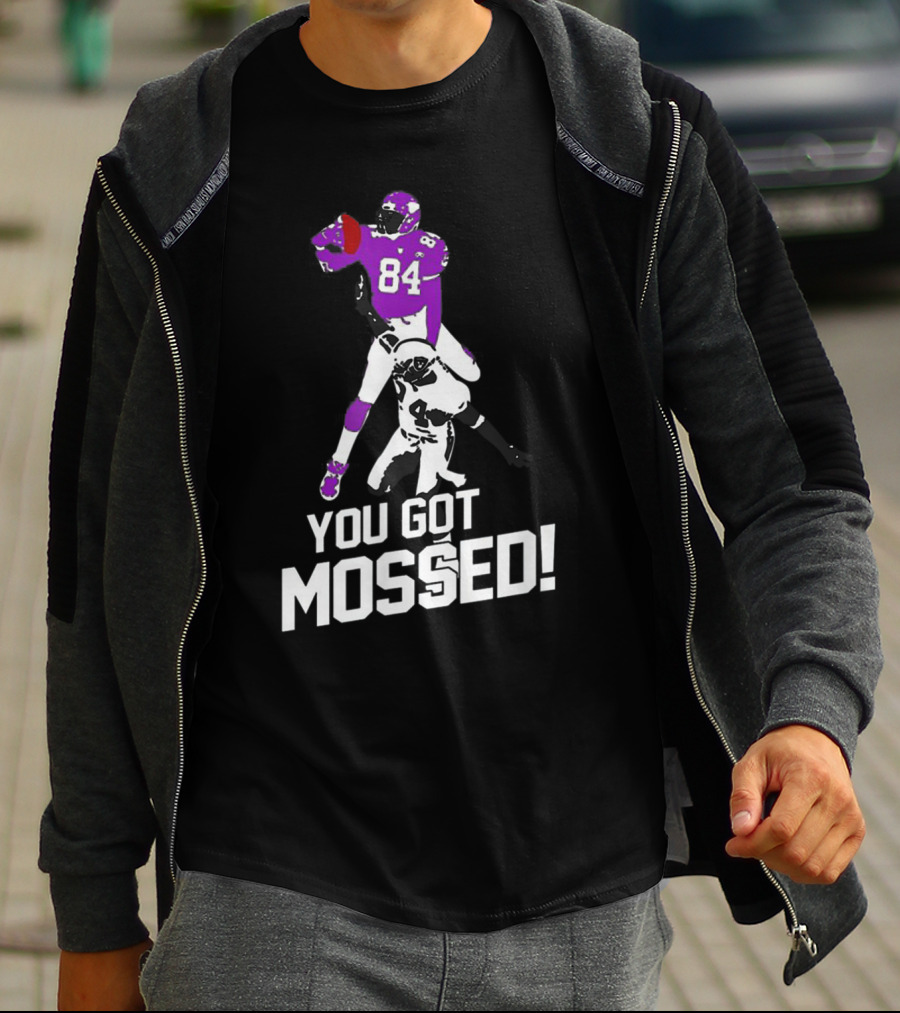 You Got Mossed 84 Football Catchphrase T-Shirt