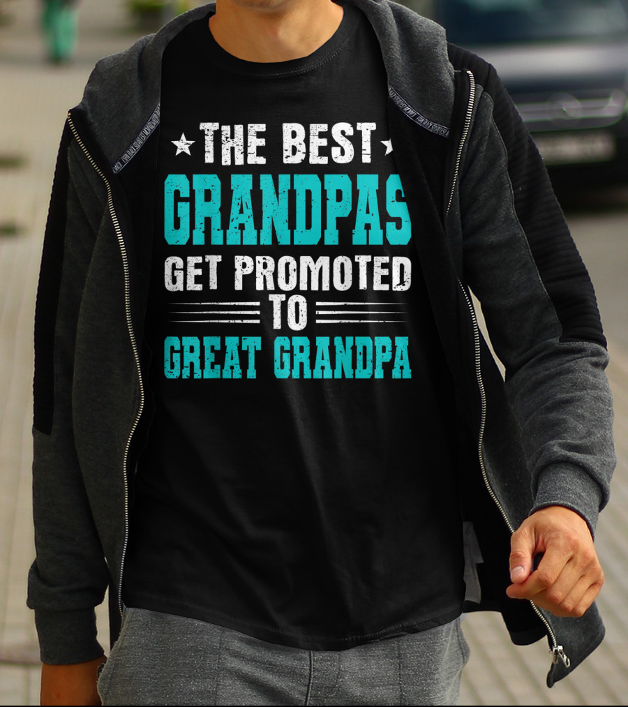 The Best Grandpas Get Promoted To Great Grandpa T-Shirt