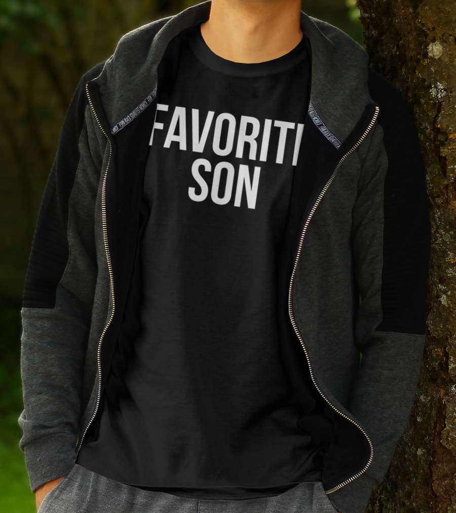 Favorite Son Funny Family Gag T-Shirt