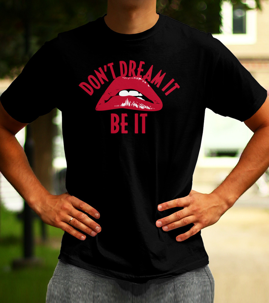 Rocky Horror Inspired Don't Dream It Be It Red Lips T-Shirt