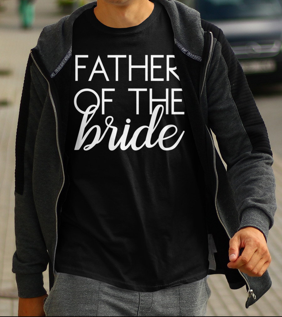 Father Of The Bride Matching Family Wedding Bridal Party T-Shirt
