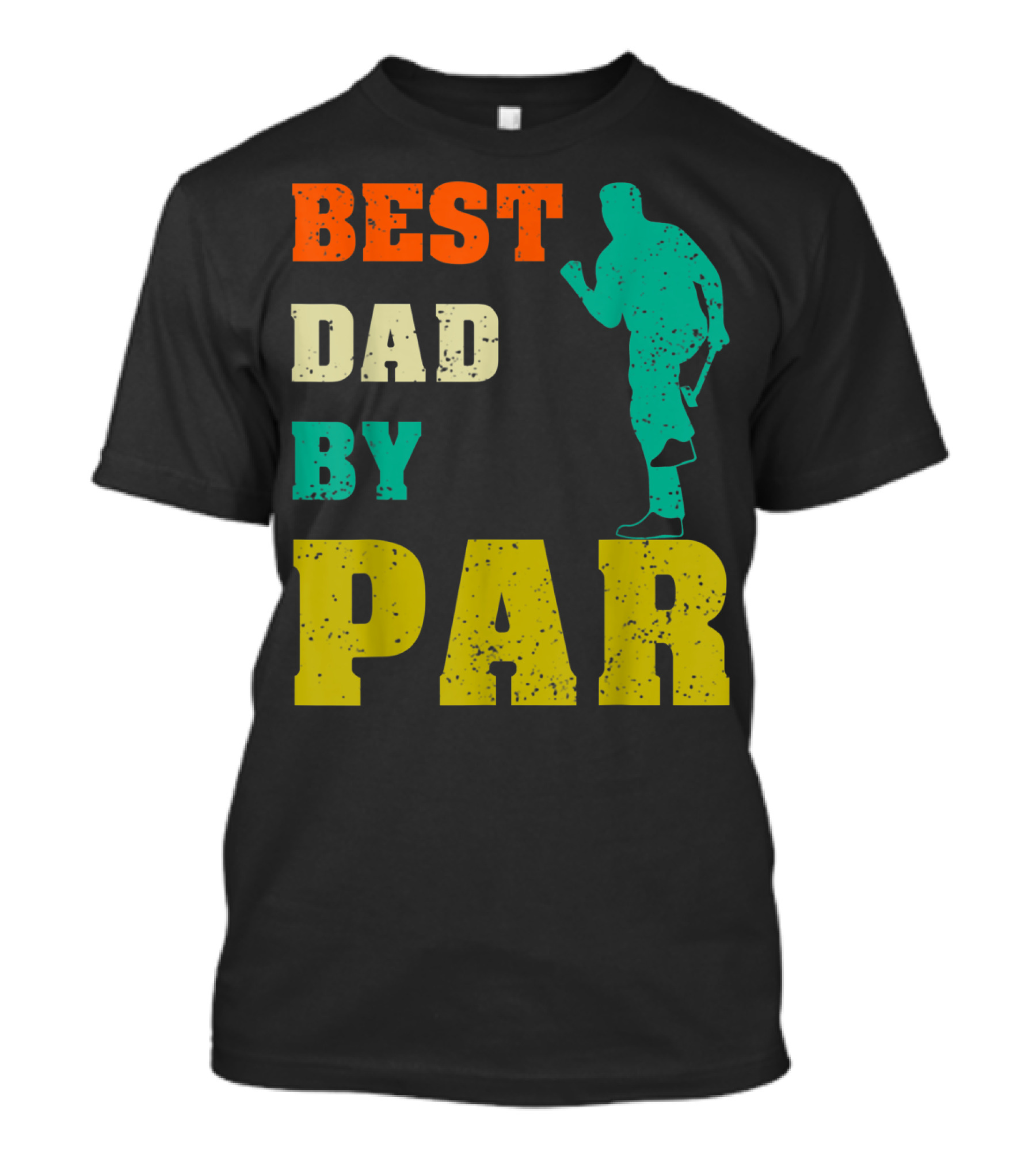 Best Dad By Par Dad Golfer Silhouette From Son Daughter T-Shirt