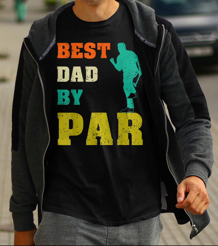 Best Dad By Par Dad Golfer Silhouette From Son Daughter T-Shirt