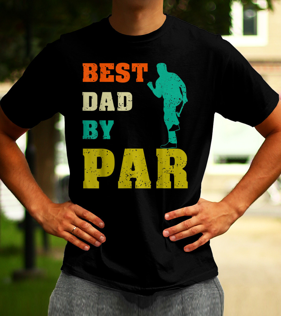 Best Dad By Par Dad Golfer Silhouette From Son Daughter T-Shirt