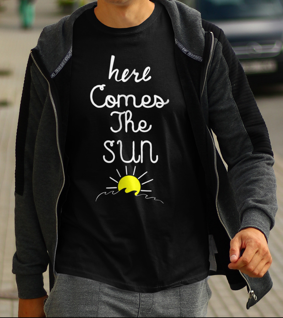 Here Comes The Sun Positive Energy Summer Iconic Yellow Sun With Handwritten Text T-Shirt
