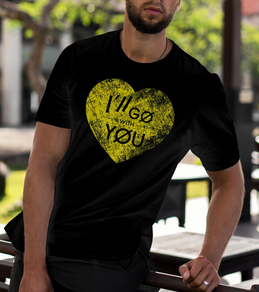 I'll Go With You Yellow Vintage Grunge Heart TOP T-Shirt