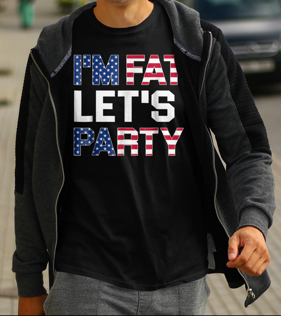 I'm Fat Let's Party Funny American USA Flag Drinking T-Shirt