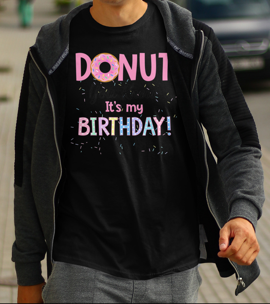 Donut You Know It's My Birthday 1st Birthday Matching Family Cake Funny T-Shirt