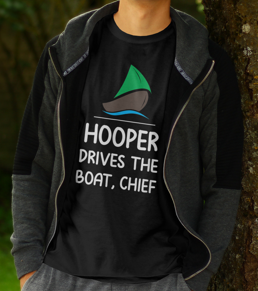 Hooper Drives The Boat Chief Sailboat T-Shirt
