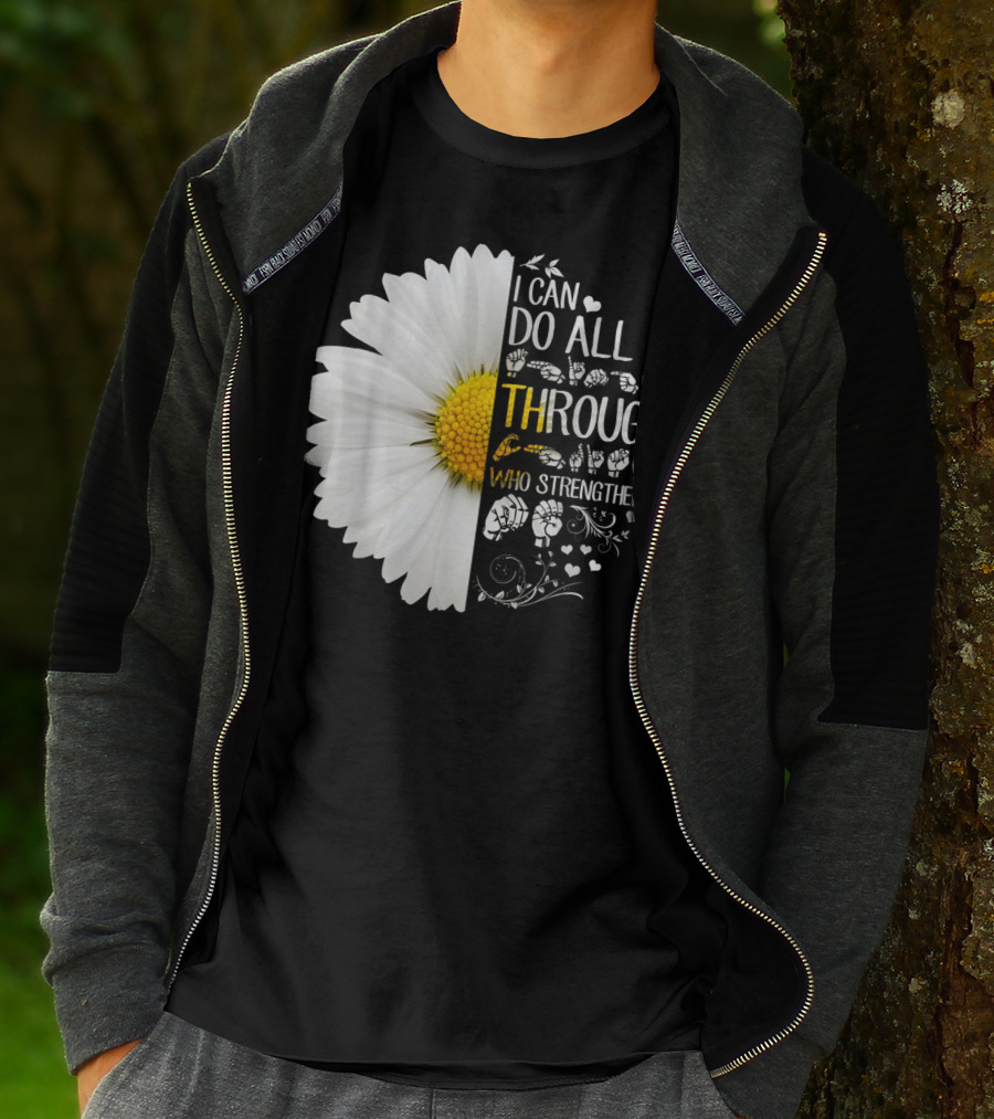 I Can Do All Things Through Christ Who Strengthens Me Daisy Flower Christian Inspiration T-Shirt