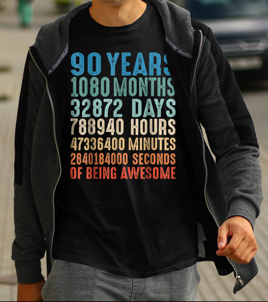 90 Years 1080 Months 32872 Days 788940 Hours 47336400 Minutes 2840184000 Seconds Of Being Awesome T-Shirt