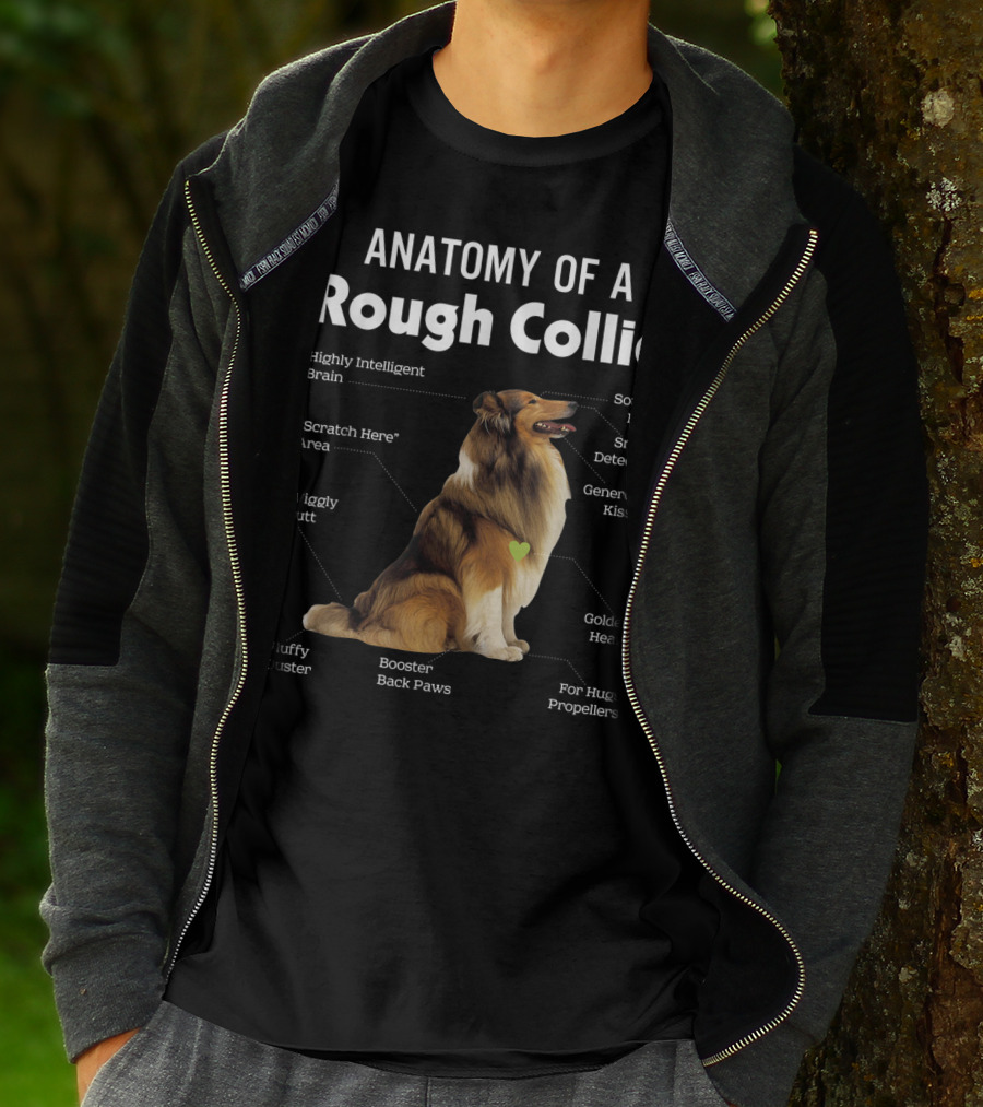 Anatomy Of A Rough Collie Highly Intelligent Brain Soulful Eyes Generous Kisser Golden Heart Wiggly Butt Fluffy Duster Back Paws T-Shirt