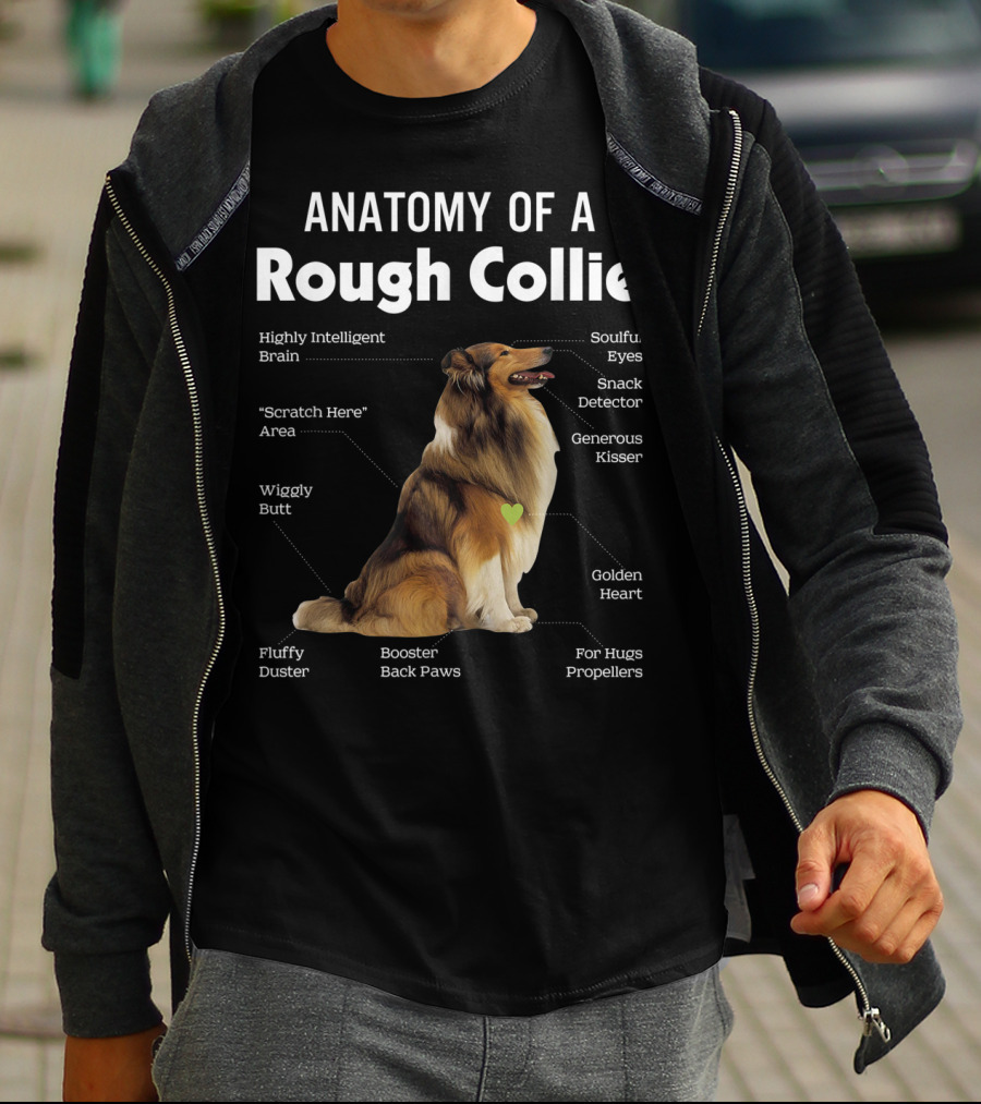 Anatomy Of A Rough Collie Highly Intelligent Brain Soulful Eyes Generous Kisser Golden Heart Wiggly Butt Fluffy Duster Back Paws T-Shirt