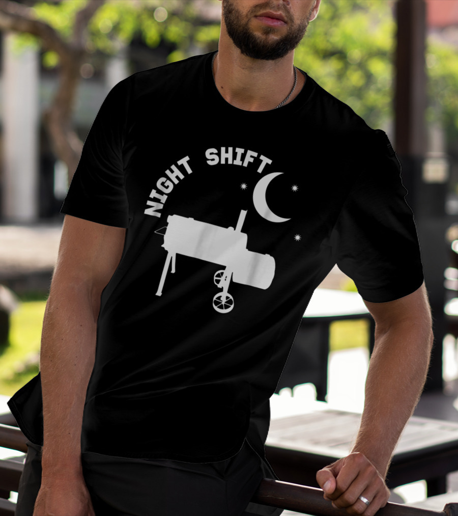 Night Shift BBQ Funny Smoker Accessory Pitmaster Dad T-Shirt