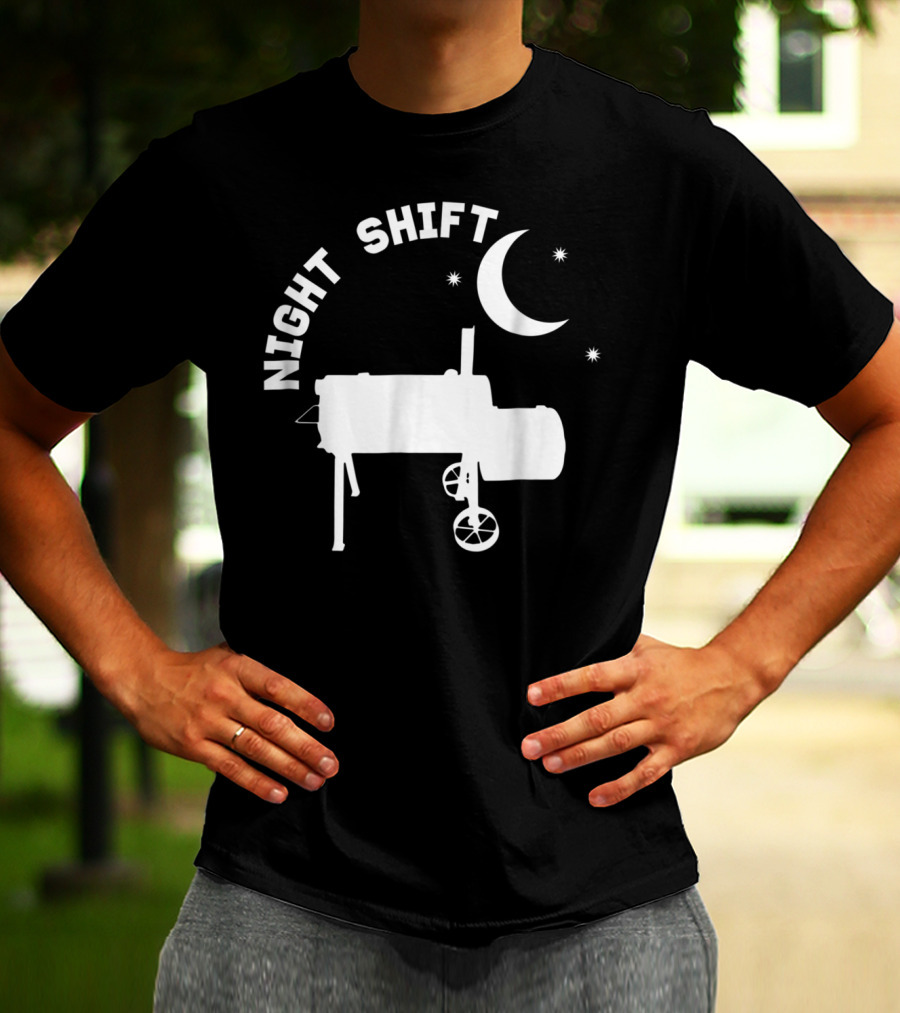Night Shift BBQ Funny Smoker Accessory Pitmaster Dad T-Shirt