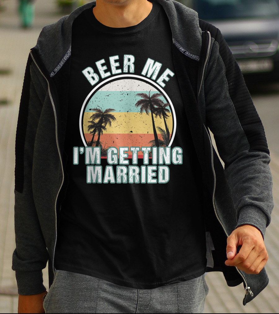 Beer Me I'm Getting Married Palm Trees Bachelor Party Sunset Stripes T-Shirt