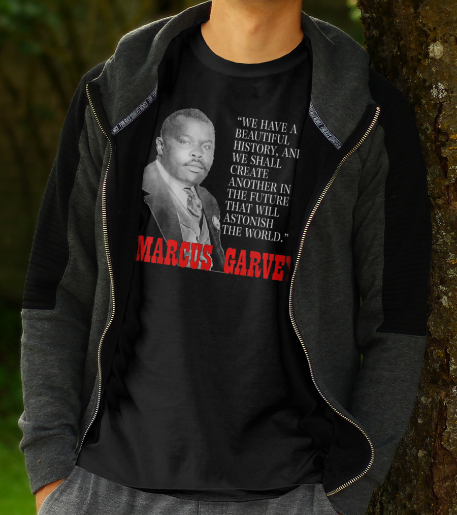 Black History Month Pride Marcus Garvey Quote Astonish The World T-Shirt