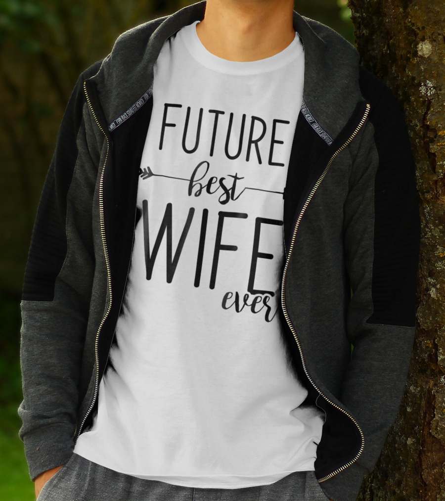 Future Best Wife Ever Wife To Be Fiancee Arrow T-Shirt