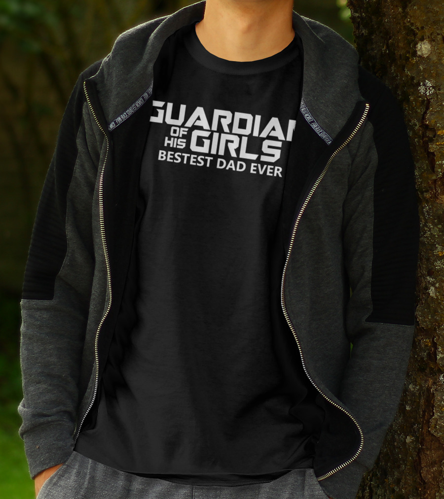 Guardian Of His Girls Bestest Dad Ever T-Shirt