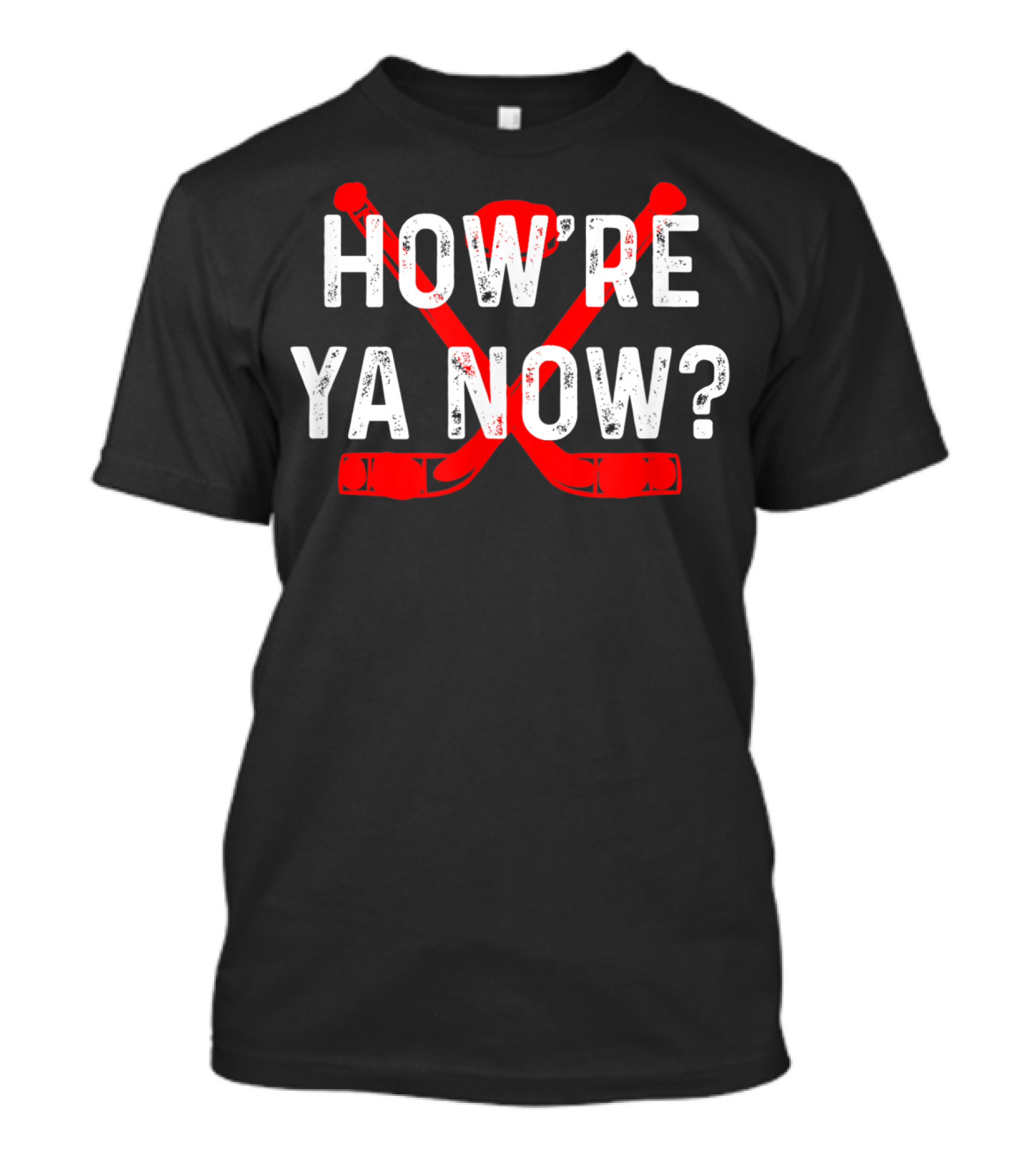 How're Ya Now Hockey Canadian Greeting Crossed Sticks T-Shirt