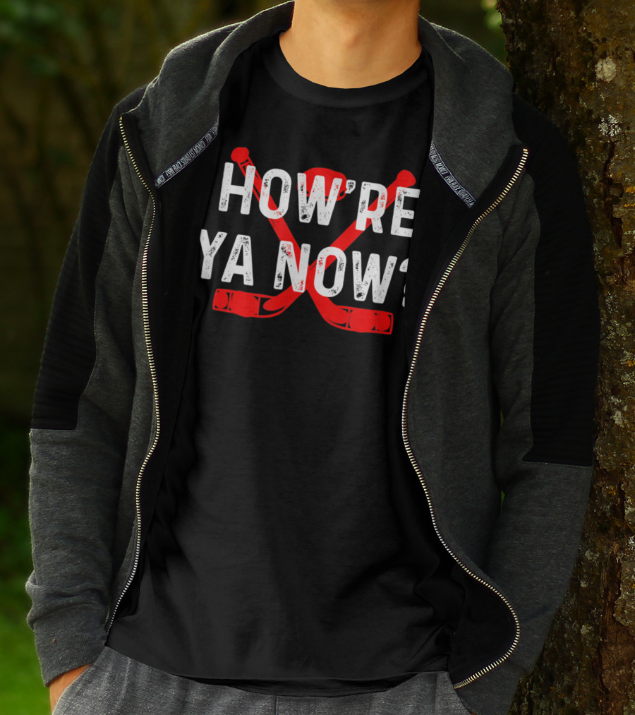 How're Ya Now Hockey Canadian Greeting Crossed Sticks T-Shirt