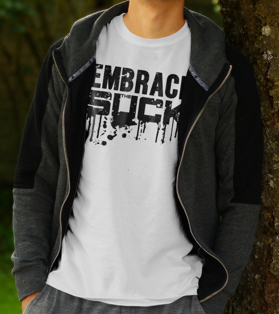 Embrace The Suck Grunge Typography Military T-Shirt