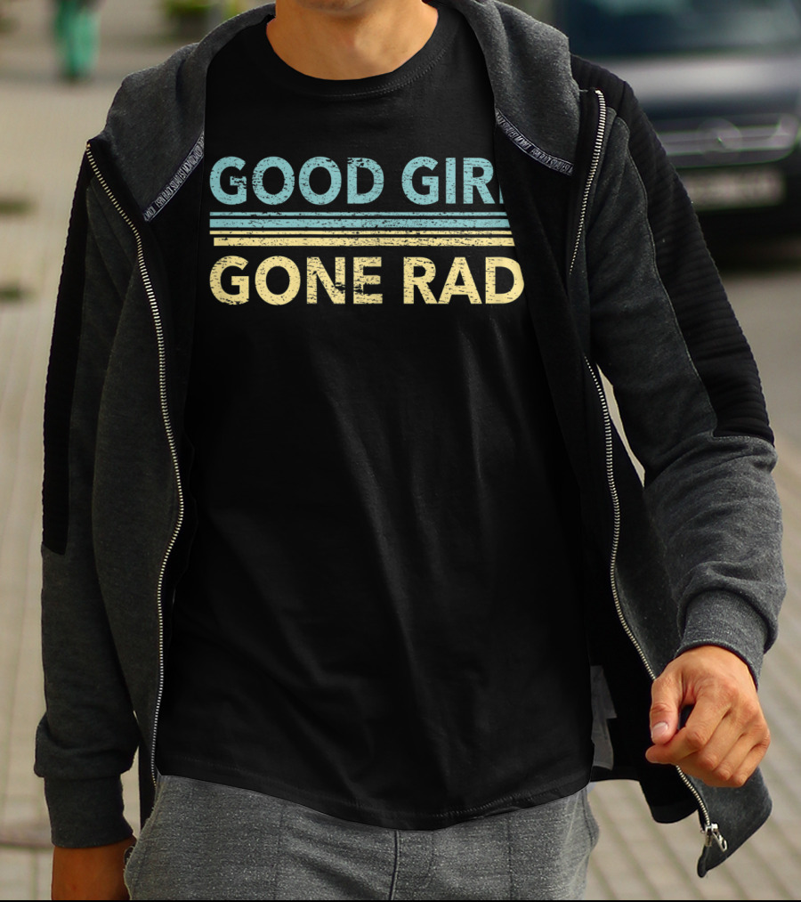 GOOD GIRL GONE RAD RETRO STYLE FOR RAD GIRL T-Shirt