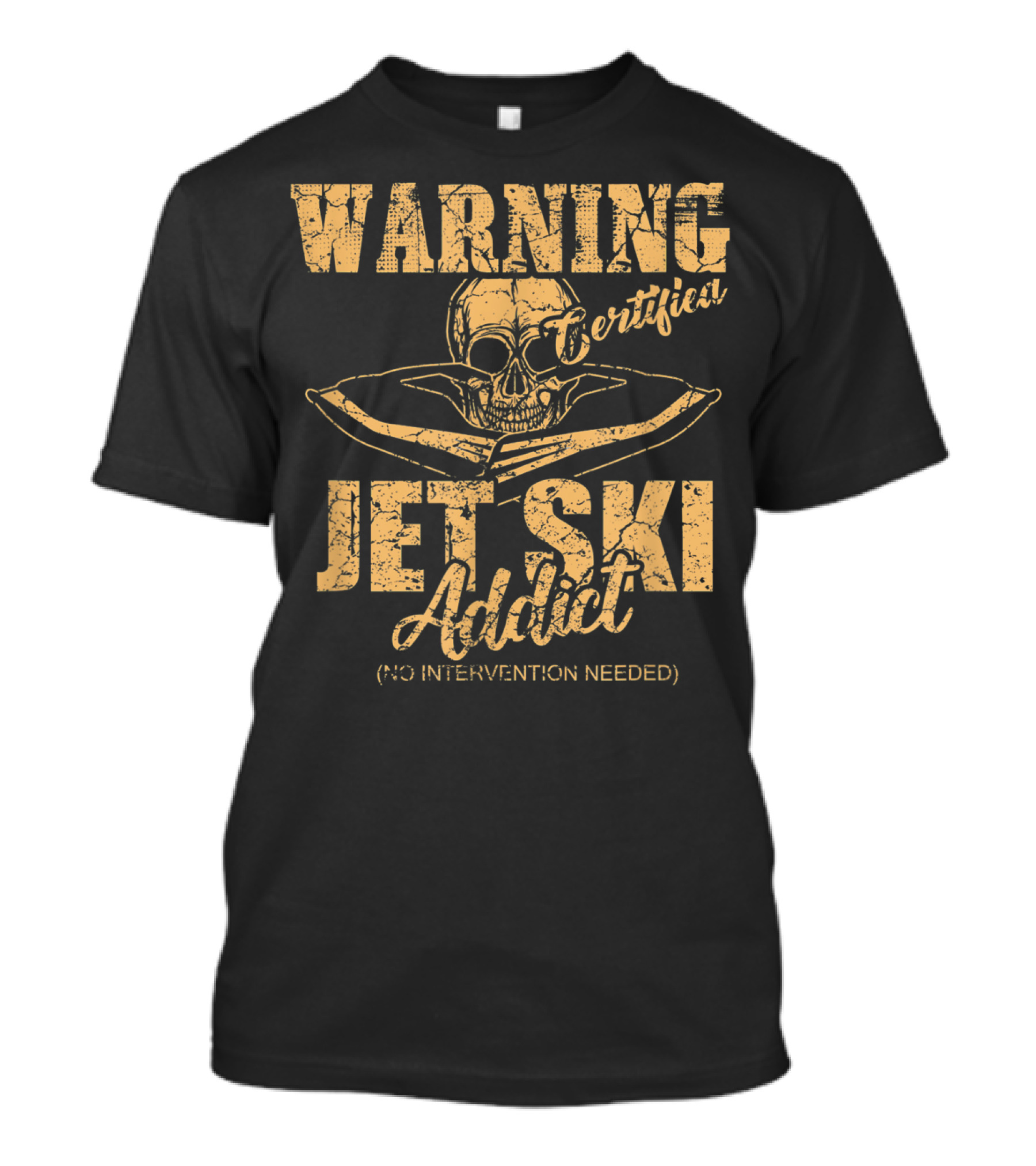 Warning Certified Jet Ski Addict No Intervention Needed T-Shirt