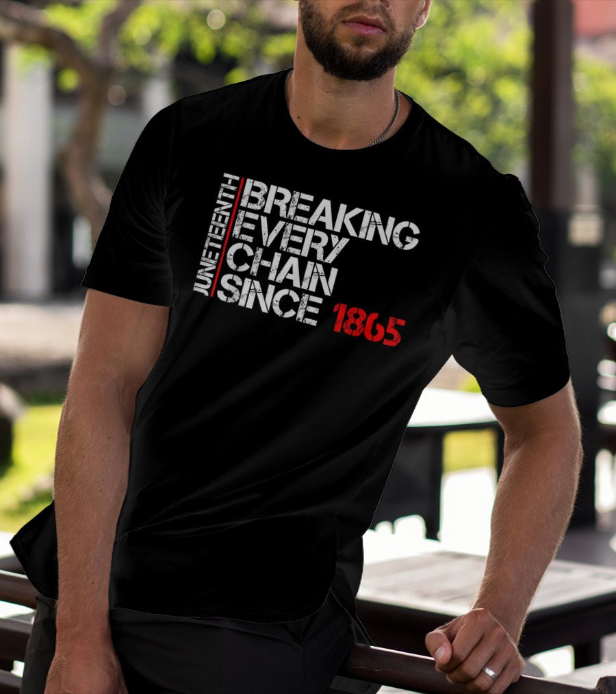 Juneteenth Breaking Every Chain Since 1865 Black Power Ados T-Shirt