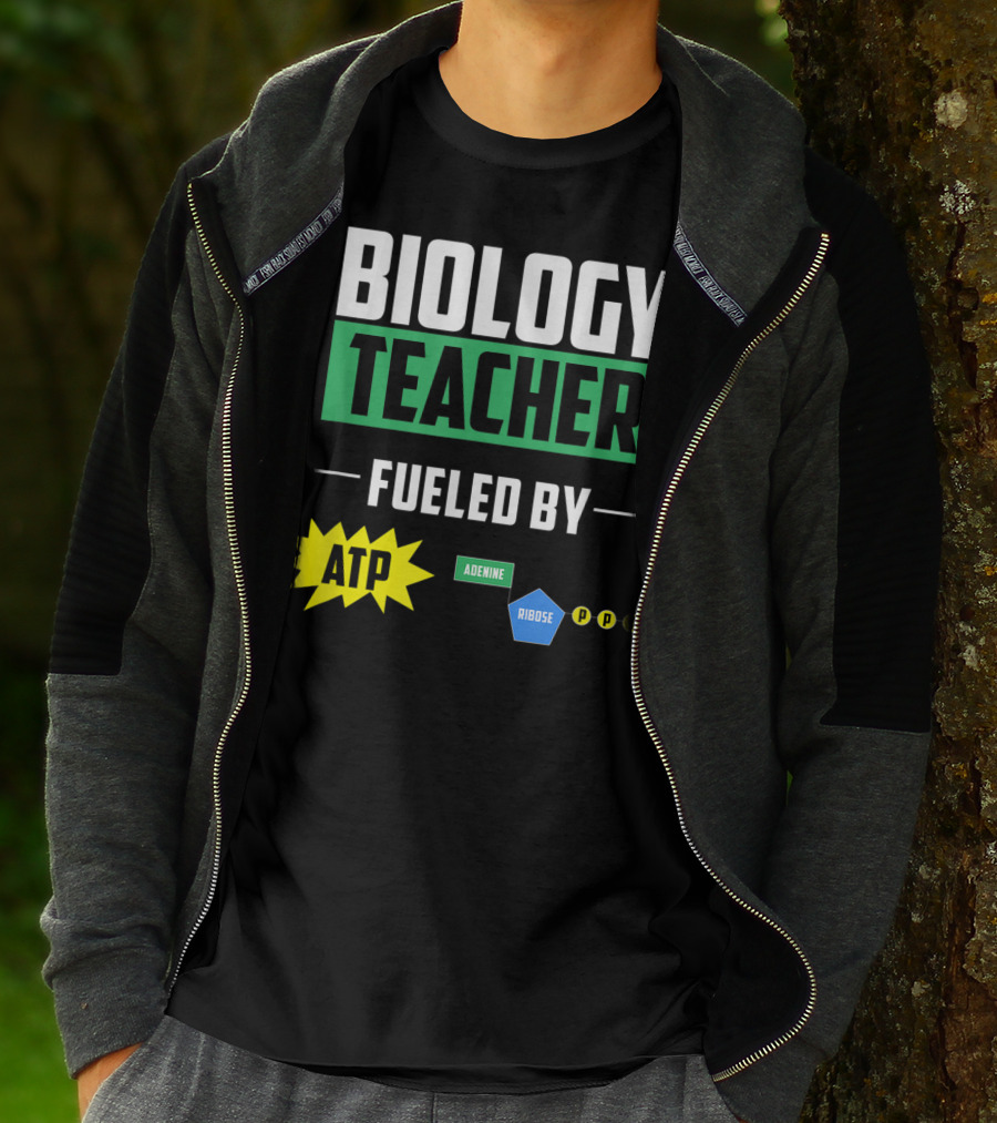 Biology Teacher Fueled By ATP Adenine Ribose Chemistry Teacher T-Shirt
