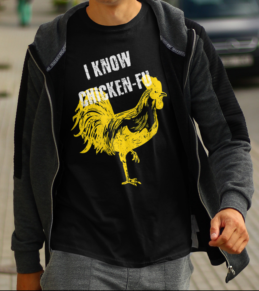I Know Chicken-Fu Funny Chicken Kung Fu Chicken T-Shirt