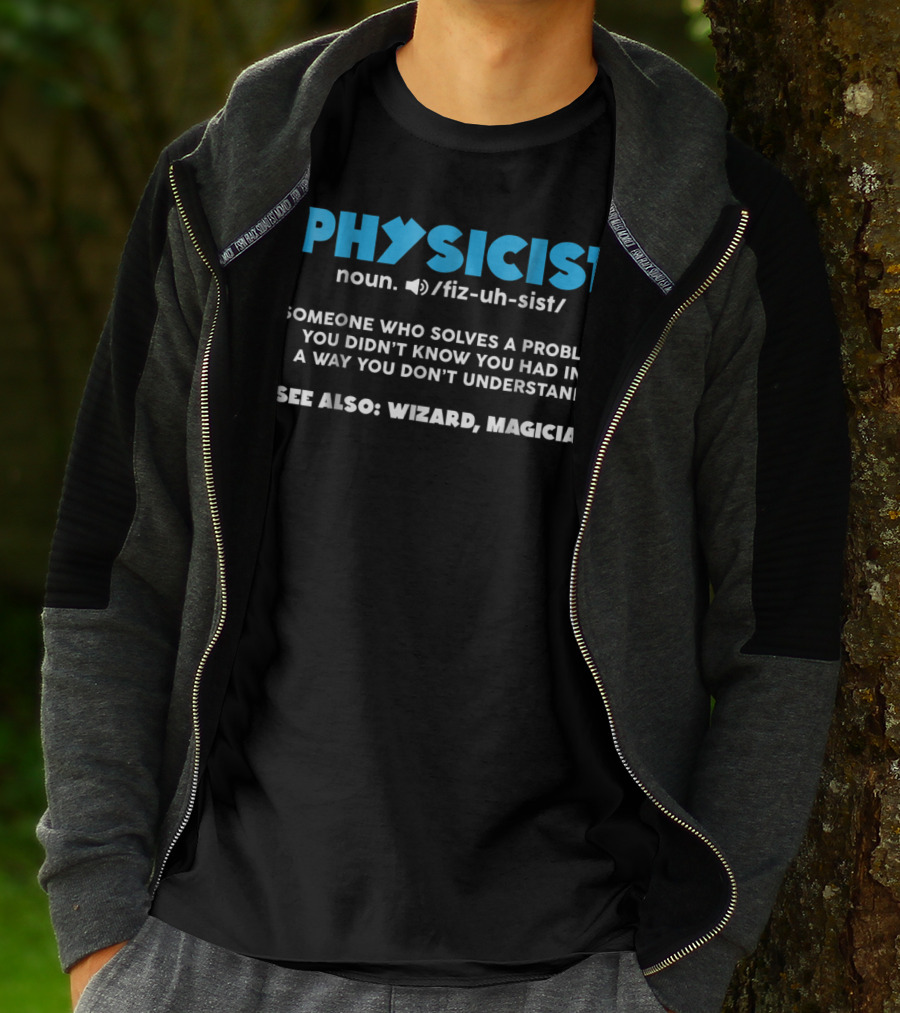 Physicist Noun Funny Definition Wizard Magician Scientist Physics T-Shirt