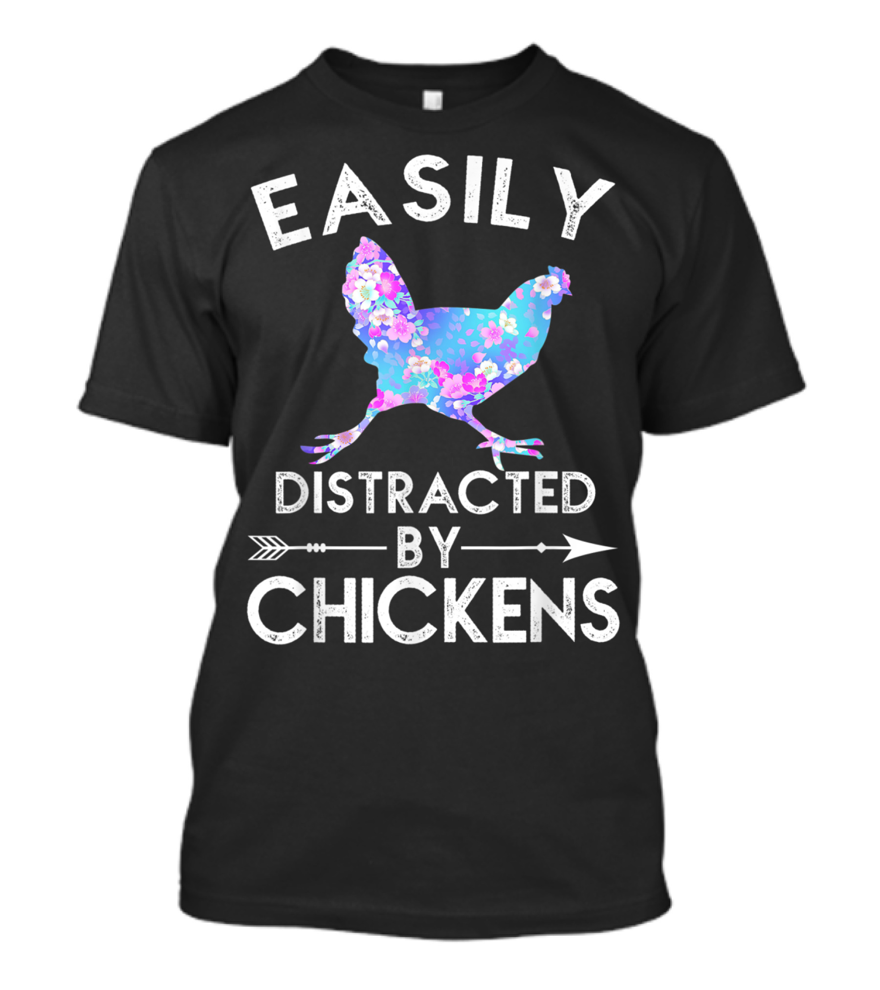 Easily Distracted By Chickens Floral Funny Chicken Lover T-Shirt