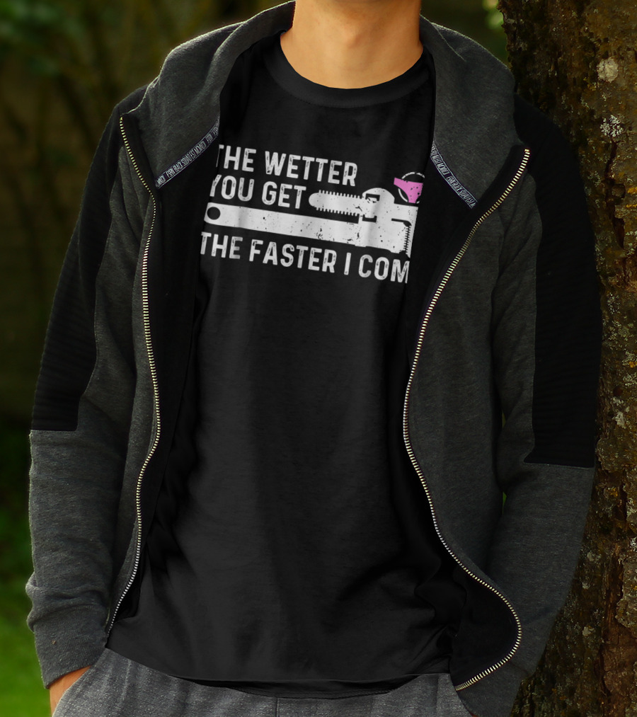 The Wetter You Get The Faster I Come Plaque Wrench Humor T-Shirt