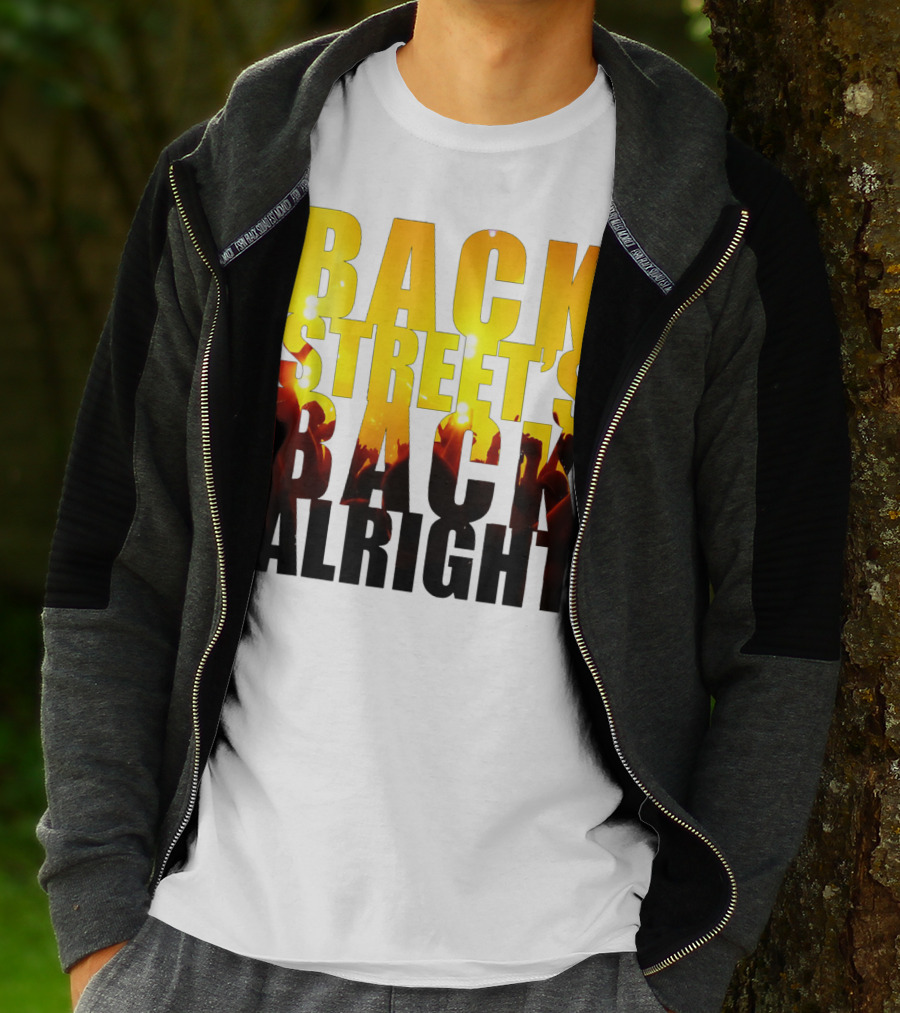 BACK STREET'S BACK ALRIGHT T-Shirt