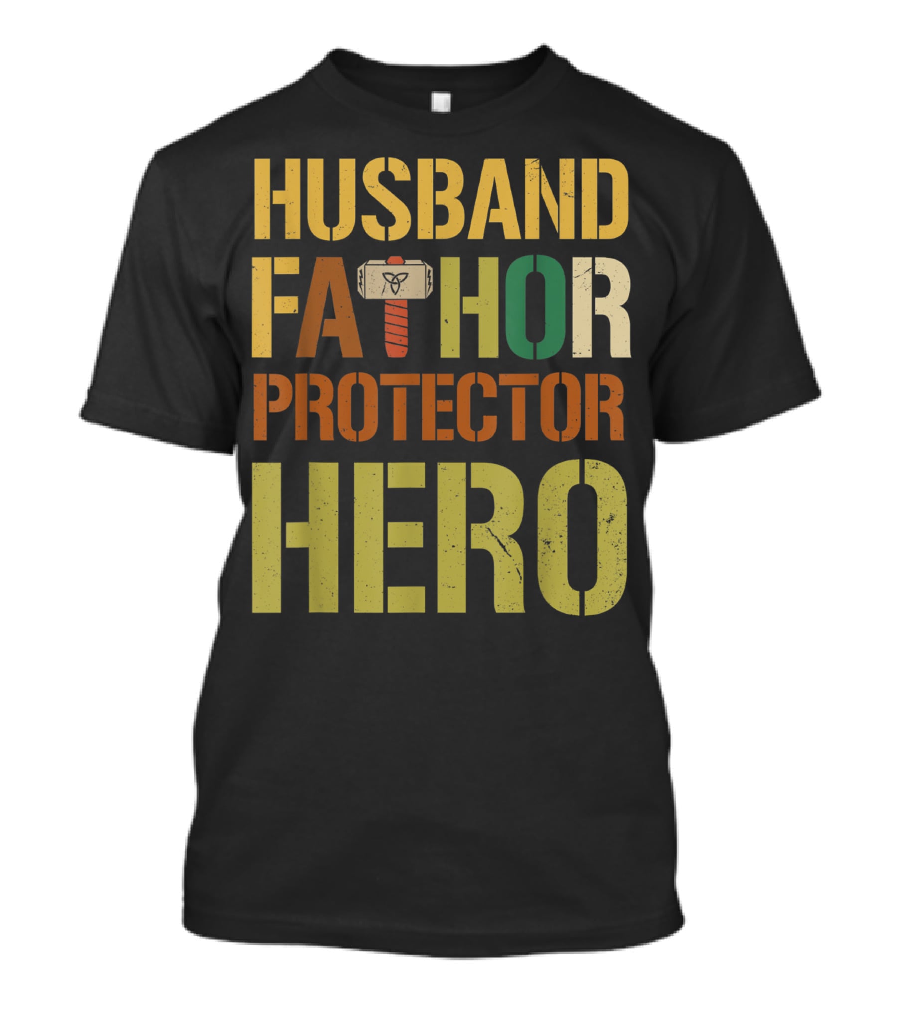 Husband Fathor Hammer Protector Hero T-Shirt
