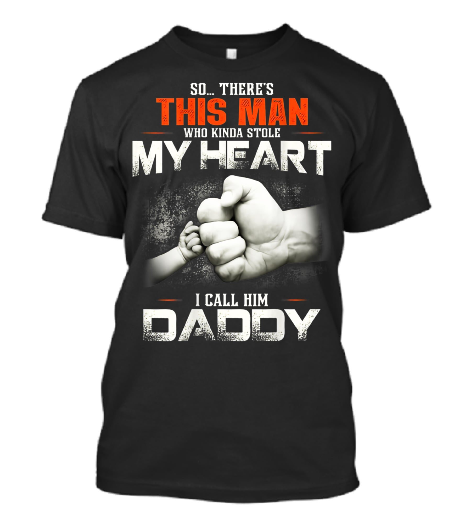 This Man Who Kinda Stole My Heart I Call Him Daddy T-Shirt