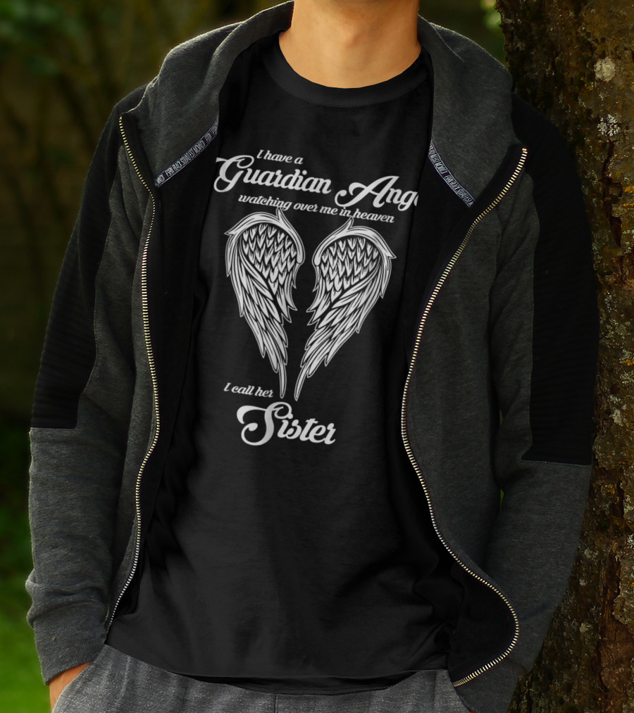I Have A Guardian Angel Watching Over Me In Heaven I Call Her Sister T-Shirt