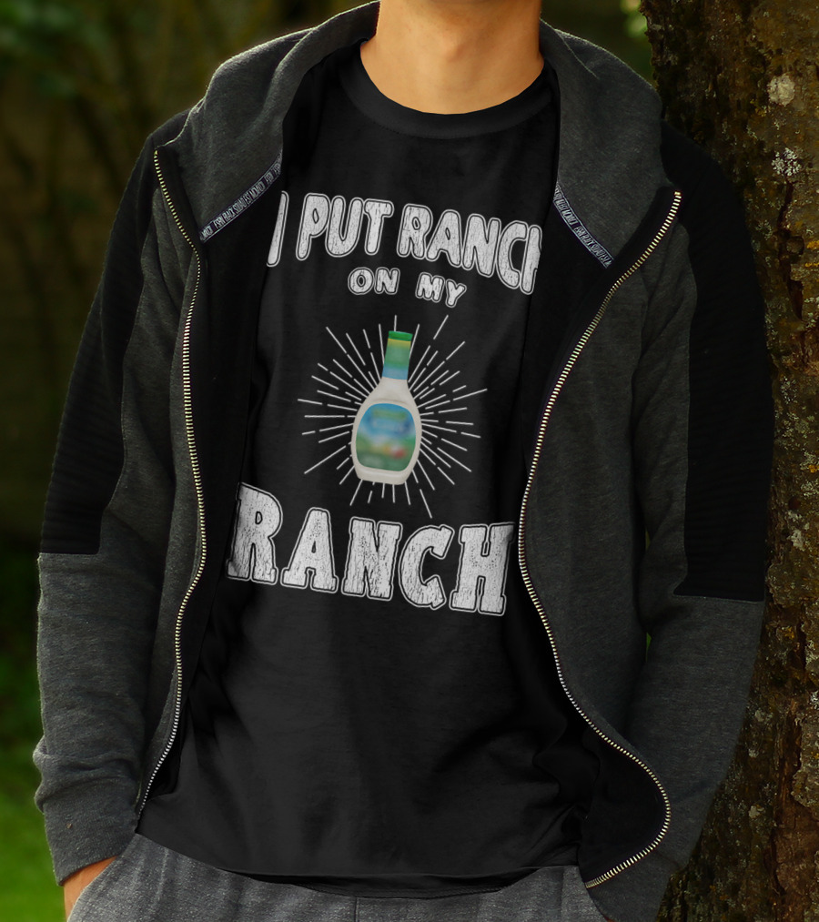 I Put Ranch On My Ranch Funny Ranch Dressing Bottle Centered Text Burst T-Shirt
