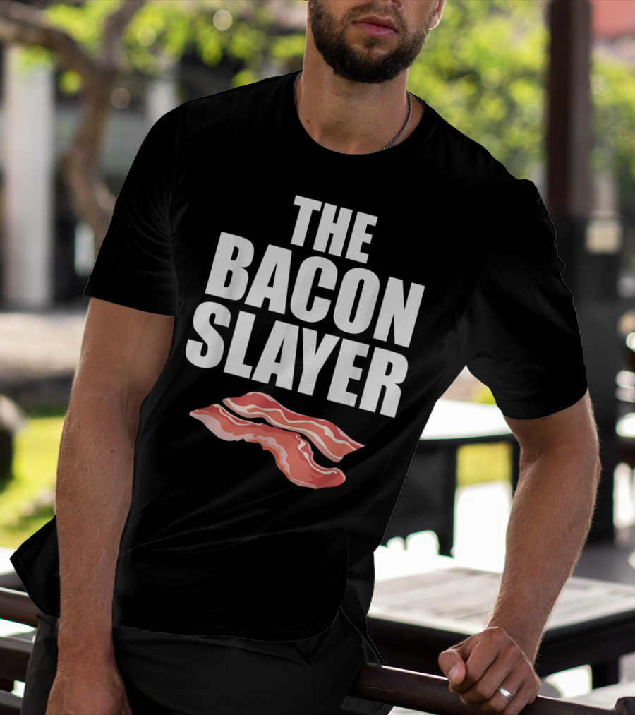 The Bacon Slayer Bacon Lover T-Shirt
