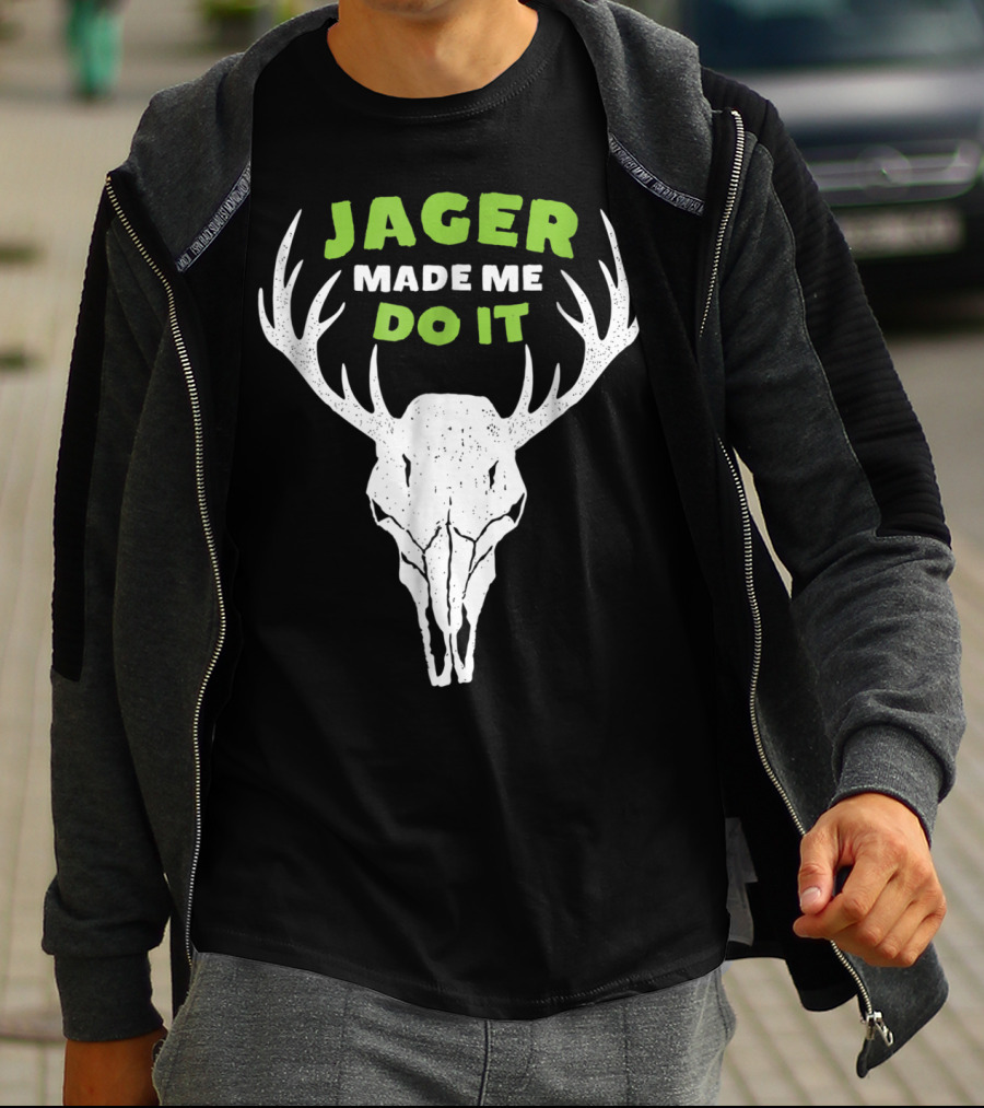 Jager Made Me Do It Funny Deer Antlers Skull T-Shirt