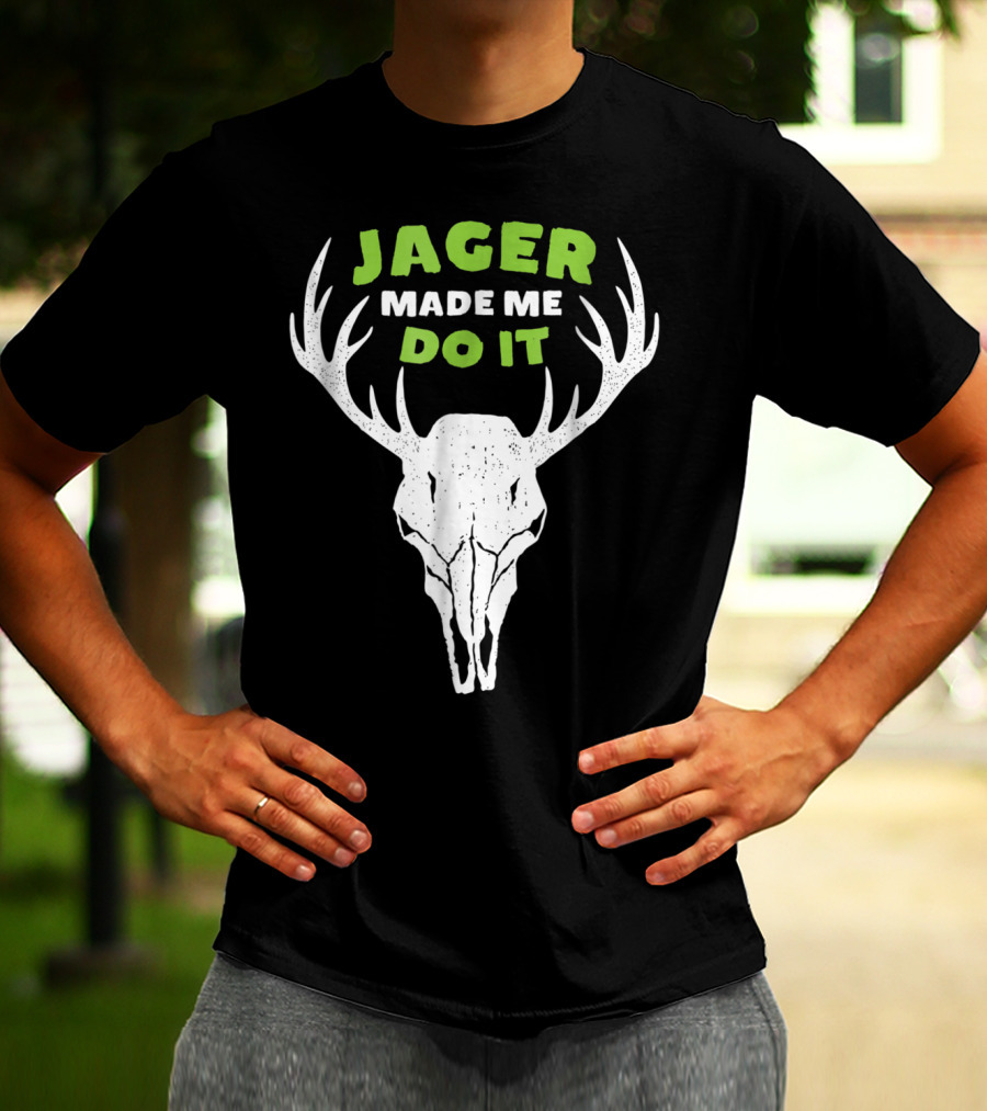 Jager Made Me Do It Funny Deer Antlers Skull T-Shirt