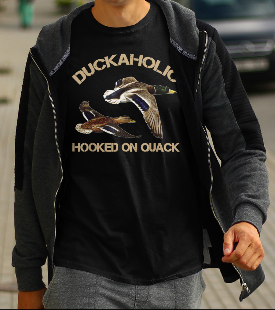 Duckaholic Hooked On Quack Father's Day Hunter Mallard Addiction T-Shirt