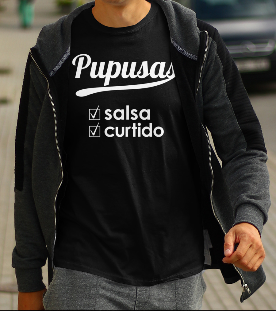 Pupusas Salsa Curtido El Salvador Favorite Dish T-Shirt