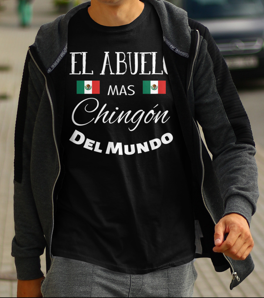 El Abuelo Mas Chingon Del Mundo Mexican Flag T-Shirt